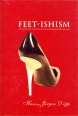 Feet-ishism Букинистическое издание Издательство: Parkstone Press, 2001 г Суперобложка, 104 стр ISBN 1-85995-810-9 инфо 7133x.
